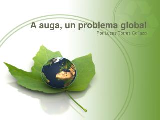 A auga, un problema global