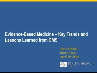 Evidence-Based Medicine – Key Trends and Lessons Learned from CMS