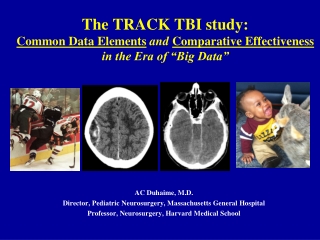 The TRACK TBI study: Common Data Elements and Comparative Effectiveness in the Era of “Big Data”