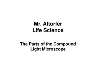 Mr. Altorfer Life Science