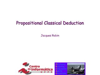 Propositional Classical Deduction