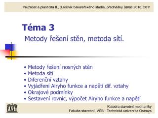 Téma 3 Metody řešení stěn, metoda sítí.