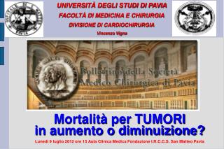 UNIVERSITÀ DEGLI STUDI DI PAVIA FACOLTÀ DI MEDICINA E CHIRURGIA DIVISIONE DI CARDIOCHIRURGIA