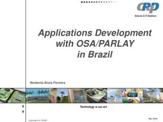 Applications Development with OSA/PARLAY in Brazil