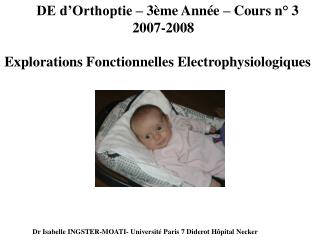 DE d’Orthoptie – 3ème Année – Cours n° 3 				2007-2008