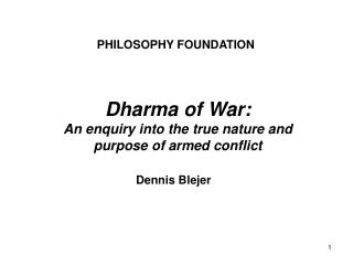 Dharma of War: An enquiry into the true nature and purpose of armed conflict