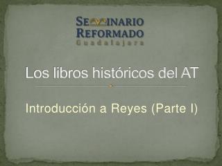 Los libros hist óricos del AT