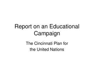 Report on an Educational Campaign