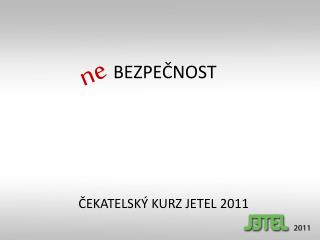 BEZPEČNOST