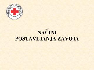 NAČINI POSTAVLJANJA ZAVOJA