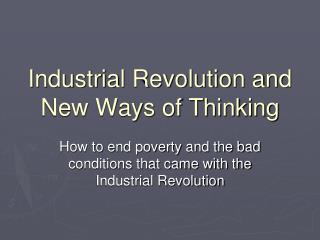 Industrial Revolution and New Ways of Thinking
