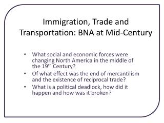 Immigration, Trade and Transportation: BNA at Mid-Century
