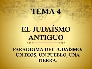 TEMA 4 EL JUDAÍSMO ANTIGUO