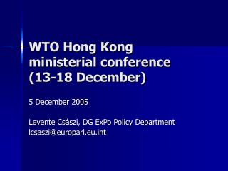 WTO Hong Kong ministerial conference (13-18 December)