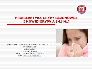 PROFILAKTYKA GRYPY SEZONOWEJ I NOWEJ GRYPY A (H1 N1)