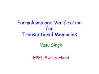 Formalisms and Verification for Transactional Memories