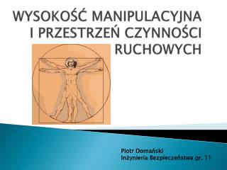 WYSOKOŚĆ MANIPULACYJNA I PRZESTRZEŃ CZYNNOŚCI RUCHOWYCH