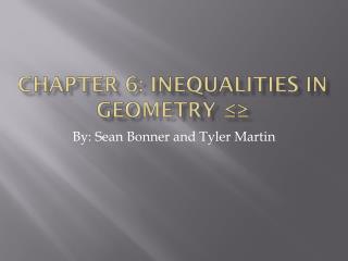 Chapter 6: inequalities in Geometry ≤≥