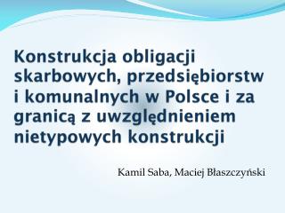 Kamil Saba, Maciej Błaszczyński