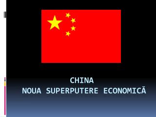 China noua superputere economică