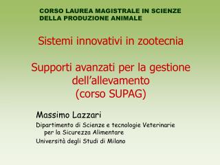 Sistemi innovativi in zootecnia Supporti avanzati per la gestione dell’allevamento (corso SUPAG)