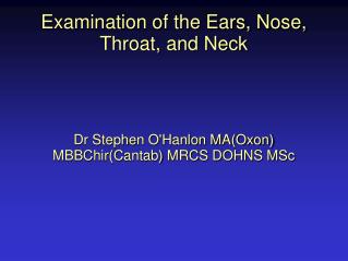 Examination of the Ears, Nose, Throat, and Neck