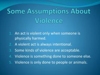 Some Assumptions About Violence