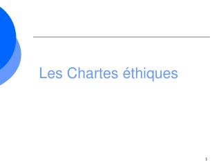 Les Chartes éthiques