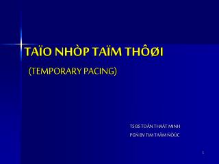 TAÏO NHÒP TAÏM THÔØI (TEMPORARY PACING)