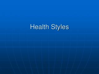 Health Styles