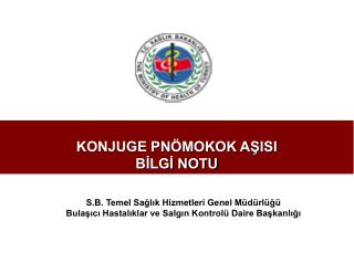 KONJUGE PNÖMOKOK AŞISI BİLGİ NOTU