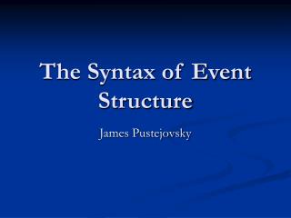 The Syntax of Event Structure