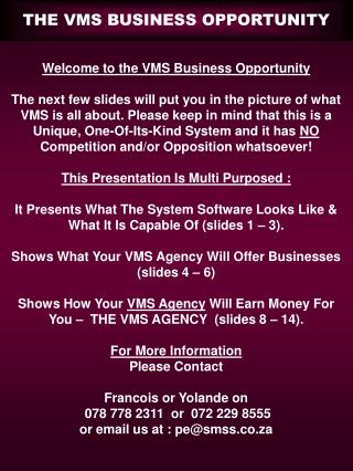 Welcome to the VMS Business Opportunity