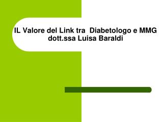 IL Valore del Link tra Diabetologo e MMG dott.ssa Luisa Baraldi