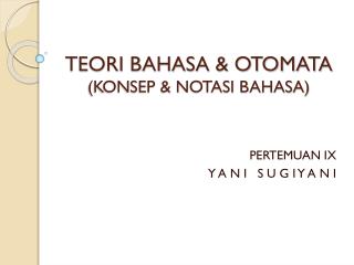 TEORI BAHASA &amp; OTOMATA (KONSEP &amp; NOTASI BAHASA)