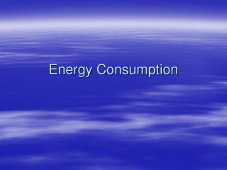 Energy Consumption