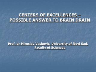 CENTERS OF EXCELLENCES – POSSIBLE ANSWER TO BRAIN DRAIN