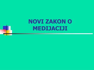 NOVI ZAKON O MEDIJACIJI