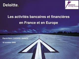 Les activités bancaires et financières en France et en Europe