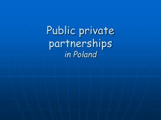 Public private partnerships in Poland