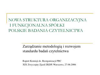 NOWA STRUKTURA ORGANIZACYJNA I FUNKCJONALNA SPÓŁKI POLSKIE BADANIA CZYTELNICTWA