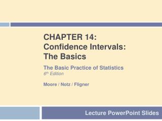 CHAPTER 14: Confidence Intervals: The Basics