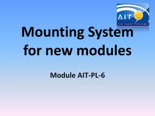 Mounting System for new modules