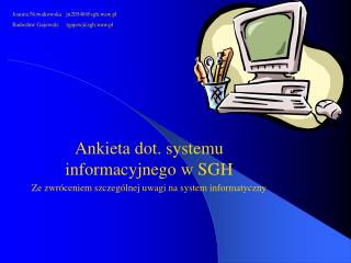 Ankieta dot. systemu informacyjnego w SGH Ze zwróceniem szczególnej uwagi na system informatyczny