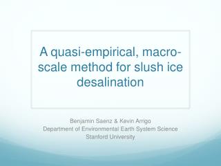 A quasi-empirical, macro-scale method for slush ice desalination