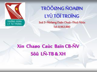 TRÖÔØNG ÑOAØN LYÙ TÖÏ TROÏNG Soá 3–Ñöôøng Daân Chuû–Thuû Ñöùc Tel: 8.963.880