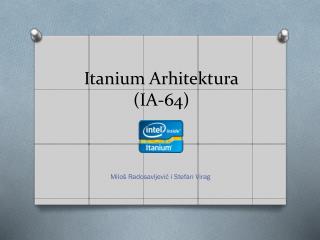 Itanium Arhitektura (IA-64)