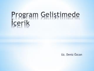 Program Geliştimede İçerik