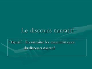 Le discours narratif