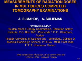 ARAB CONGRESS OF RADIOLOGY (ARC 5)  25 th /28 th APRIL 2012 LE ROYAL HOTEL -  HAMAMET –TUNISIA